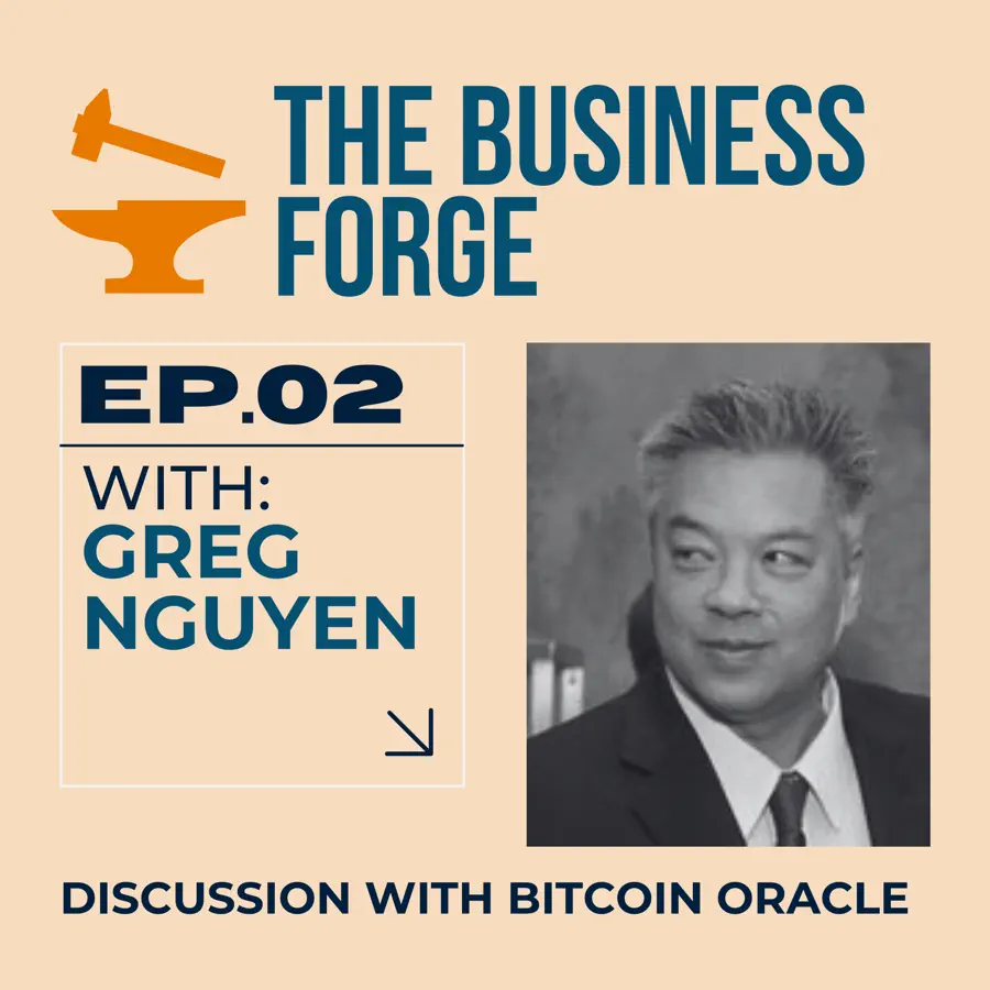 Episode 2: Discussion with Bitcoin Oracle - Greg Nguyen